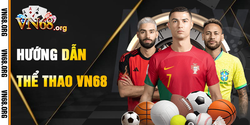 Hướng Dẫn Chơi Thể Thao VN68