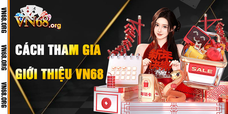 Cách Tham Gia Giới Thiệu VN68