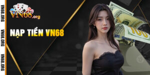 Nạp Tiền VN68