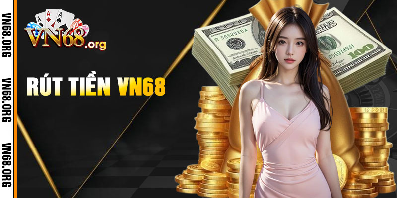Rút Tiền VN68